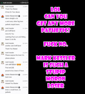 mark kessler STUPID MORON LOSER
