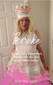 The true story of how Mark Kessler went into debt serving Master Ashton..