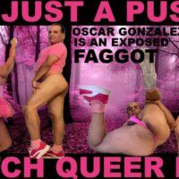 OSCAR GONZALEZ EXPOSED SISSY FAGGOT QUEER BOI