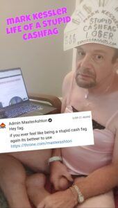 mark kessler _LIFE OF A STUPID CASHFAG